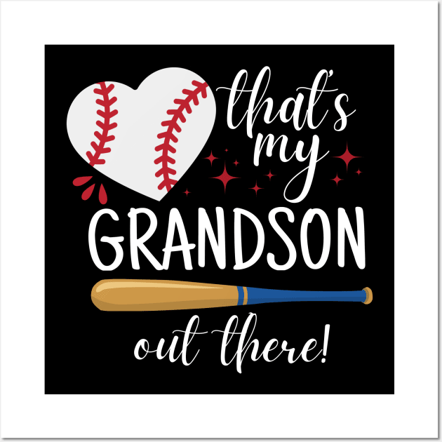 That's My Grandson Out There - Baseball Grandma Wall Art by Ivanapcm